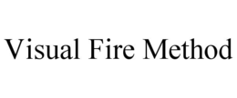 VISUAL FIRE METHOD trademark