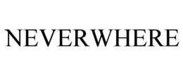 NEVERWHERE trademark