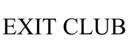 EXIT CLUB trademark