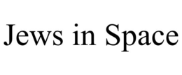 JEWS IN SPACE trademark