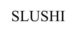 SLUSHI trademark