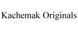 KACHEMAK ORIGINALS trademark