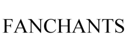 FANCHANTS trademark