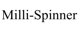 MILLI-SPINNER trademark