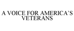 A VOICE FOR AMERICA’S VETERANS trademark