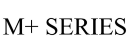 M+ SERIES trademark