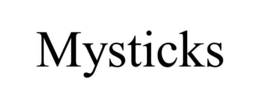 MYSTICKS trademark