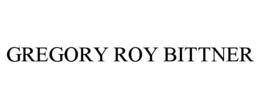 GREGORY ROY BITTNER trademark