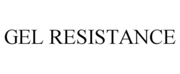 GEL RESISTANCE trademark