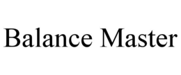 BALANCE MASTER trademark