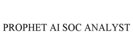 PROPHET AI SOC ANALYST trademark