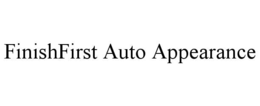 FINISHFIRST AUTO APPEARANCE trademark