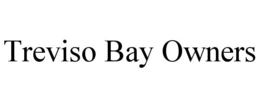 TREVISO BAY OWNERS trademark