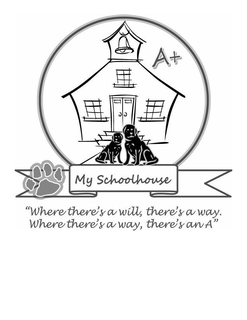"WHERE THERE'S A WILL, THERE'S A WAY. WHERE THERE'S A WAY, THERE'S AN A" MY SCHOOLHOUSE A+ trademark