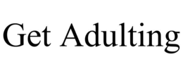 GET ADULTING trademark