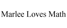 MARLEE LOVES MATH trademark