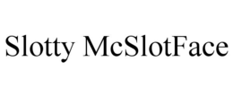 SLOTTY MCSLOTFACE trademark