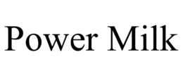 POWER MILK trademark
