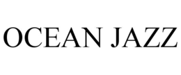 OCEAN JAZZ trademark