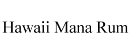 HAWAII MANA RUM trademark