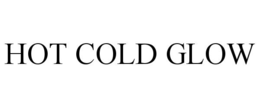 HOT COLD GLOW trademark