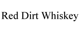 RED DIRT WHISKEY trademark