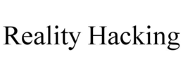 REALITY HACKING trademark