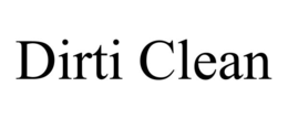 DIRTI CLEAN trademark