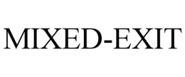 MIXED-EXIT trademark