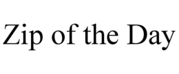 ZIP OF THE DAY trademark