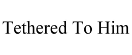 TETHERED TO HIM trademark