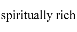 SPIRITUALLY RICH trademark