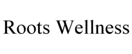 ROOTS WELLNESS trademark