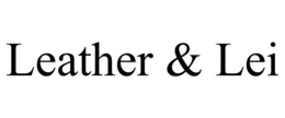 LEATHER & LEI trademark