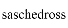 SASCHEDROSS trademark