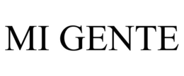 MI GENTE trademark