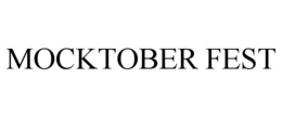 MOCKTOBER FEST trademark