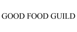 GOOD FOOD GUILD trademark