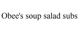 OBEE'S SOUP SALAD SUBS trademark