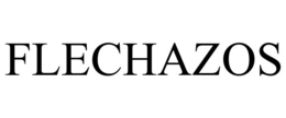 FLECHAZOS trademark