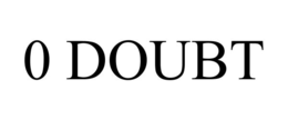0 DOUBT trademark