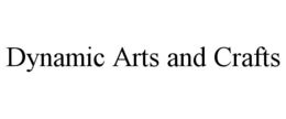 DYNAMIC ARTS AND CRAFTS trademark