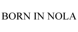 BORN IN NOLA trademark