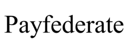 PAYFEDERATE trademark