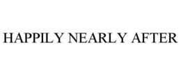 HAPPILY NEARLY AFTER trademark