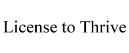 LICENSE TO THRIVE trademark