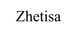 ZHETISA trademark
