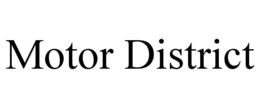 MOTOR DISTRICT trademark