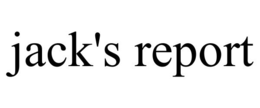 JACK'S REPORT trademark
