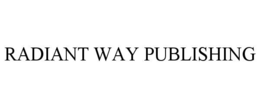 RADIANT WAY PUBLISHING trademark